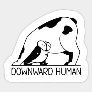 Downward Human Funny Yoga Pun for a Yoga Lover Sticker